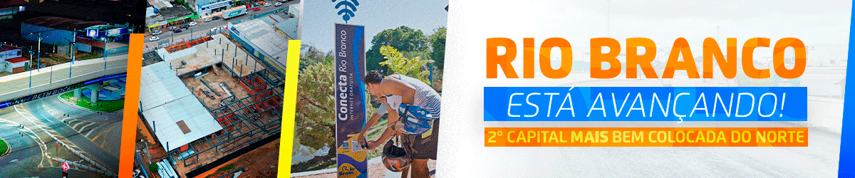 23.1---DIGITAL_MASTER---PMRB_RIO-BRANCO-AVANÇA