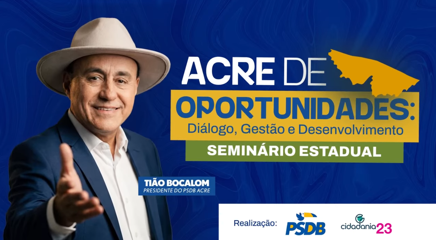 Federação PSDB-Cidadania realiza Seminário Acre: Desenvolvimento e Oportunidades em Rio Branco
